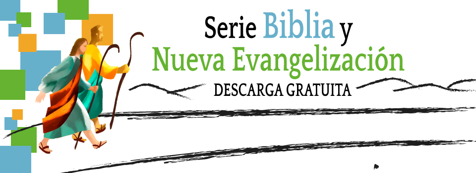 Banner-serie-biblia-y-nueva-evangelización