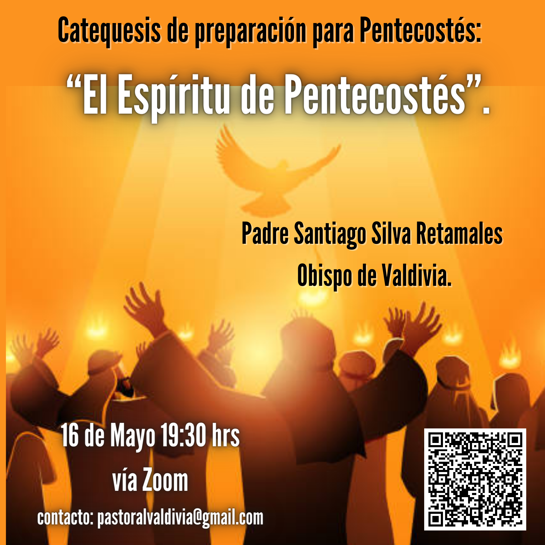 16 de Mayo 19,30 hrs por zoom. SSR. Catequesis de preparación a fiesta de Pentecostés EL Espíritu derramado en Pentecostés.